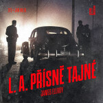 L. A. Přísně tajné - James Ellroy - audiokniha