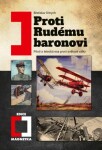 Proti Rudému baronovi (2. vydání) - Břetislav Ditrych - e-kniha