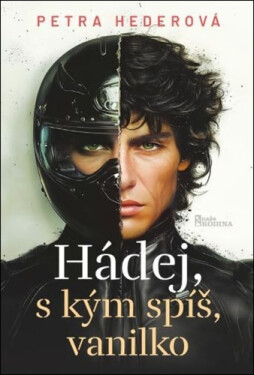 Hádej, s kým spíš, vanilko - Petra Hederová