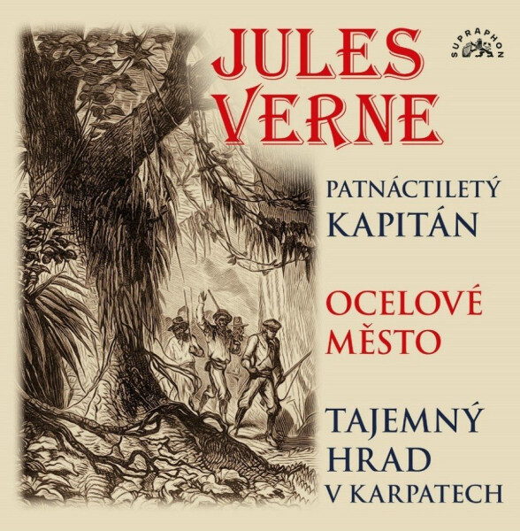 Verne: Patnáctiletý kapitán, Ocelové město, Tajemný hrad v Karpatech (audiokniha) - Jules Verne