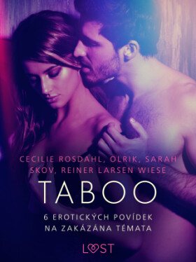 Taboo: 6 erotických povídek na zakázána témata - Cecilie Rosdahl, Olrik, Sarah Skov, Reiner Larsen Wiese - e-kniha