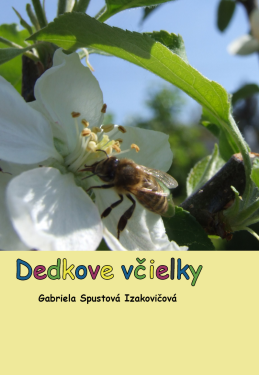 Dedkove včielky - Gabriela Spustová Izakovičová