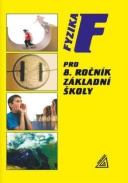 Fyzika pro 8. ročník Základní školy