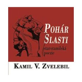 Pohár slasti - Kamil Zvelebil
