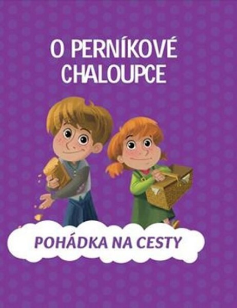 O perníkové chaloupce - Pohádka na cesty