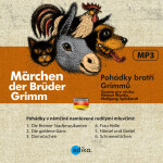 Pohádky bratří Grimmů - Märchen der Brüd - Jacob Grimm, Wilhelm Grimm - audiokniha