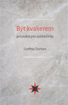 Být kvakerem průvodce pro začátečníky Geoffrey Durham