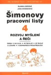 Šimonovy pracovní listy 4 - rozvoj myšlení a řeči - Borová Blanka, Svobodová Jana