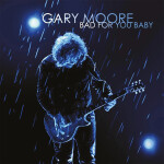 2LP Gary Moore: Bad for You Baby