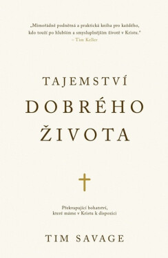 Tajemství dobrého života - Tim Savage