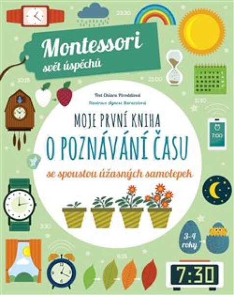 Moje první kniha o poznávání času se spoustou úžasných samolepek (Montessori: Svět úspěchů) - Chiara Piroddi