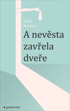 Nevěsta zavřela dveře Ronit Matalon