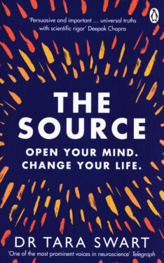 The Source: Open Your Mind, Change Your Life - Tara Swartová