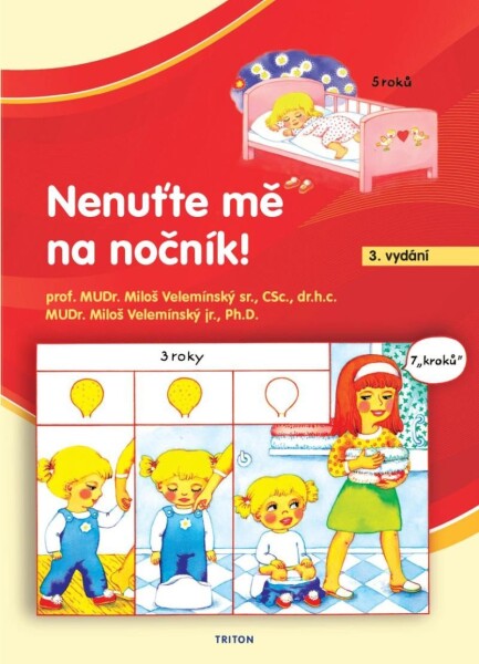 Nenuťte mě na nočník!