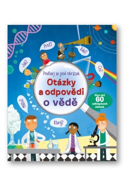 Otázky a odpovědi o vědě – Podívej se pod obrázek - Katie Daynes