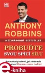 Probuďte svou spící sílu Anthony Robbins