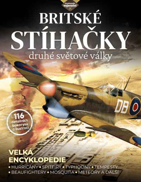 Britské stíhačky 2. světové války - Hurricany, Spitfiry, Typhoony, Tempesty, Beaufightery, Mosquita, Meteory a další - Edward Ward