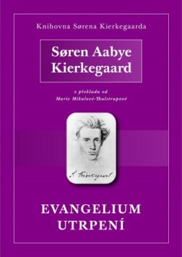 Evangelium utrpení - Søren Aabye Kierkegaard - e-kniha