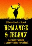 Romance s jeleny - Miloslav Mrazík - Mráček