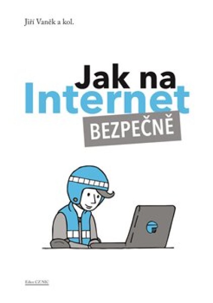 Jak na Internet Bezpečně