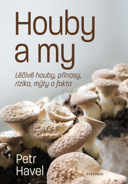 Houby a my - Petr Havel