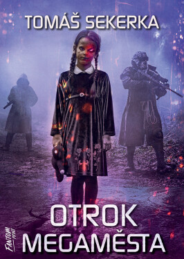 Otrok megaměsta - Tomáš Sekerka