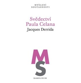 Svědectví Paula Celana - Jacques Derrida