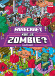 Minecraft Kde je Zombie? Kolektiv