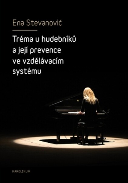 Tréma u hudebníků a její prevence ve vzdělávacím systému - Ena Stevanović - e-kniha