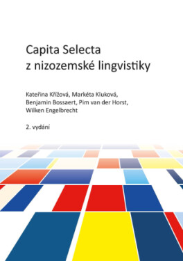 Capita Selecta z nizozemské lingvistiky - Kateřina Křížová - e-kniha