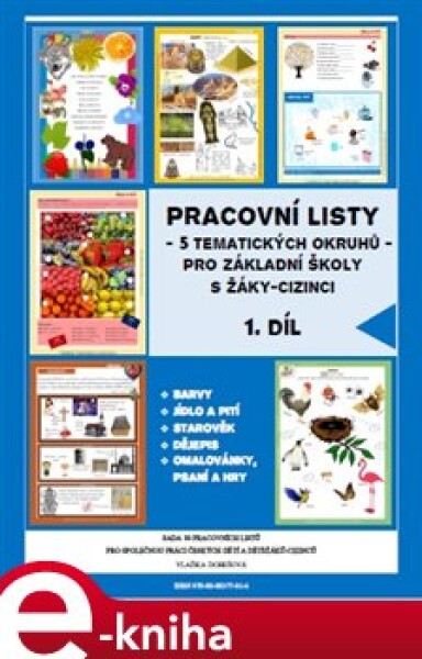 Pracovní listy 1.díl. 5 tématických okruhů pro základní školy s žáky - cizinci - Vlaďka Dobešová e-kniha