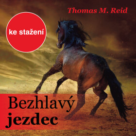 Bezhlavý jezdec - Thomas Mayne Reid - audiokniha