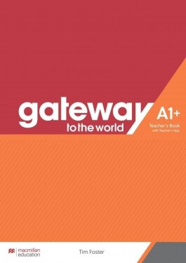 Gateway to the World A1+ - Teacher's Book with Teacher's App - Spencer, David