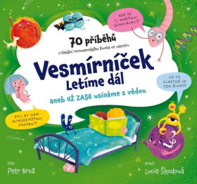 Vesmírníček: Letíme dál - Petr Brož