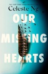 Our Missing Hearts,