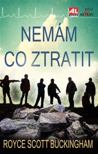 Nemám co ztratit - Royce Scott Buckingham