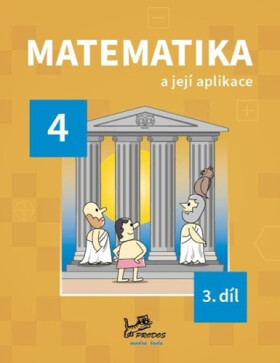Matematika a její aplikace pro 4. ročník - 3. díl - Josef Molnár