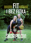 Fit i bez fitka - Miloš Škorpil, Škorpilová Dana - e-kniha