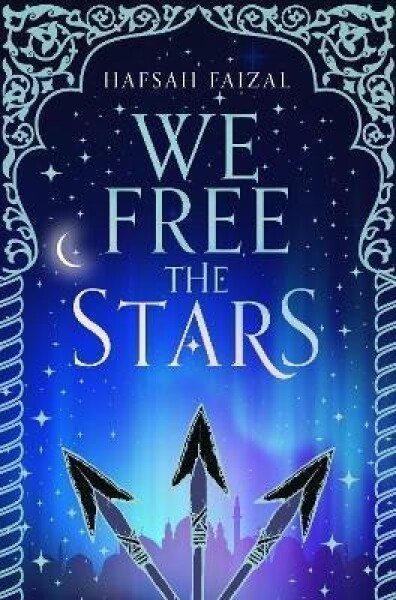 We Free the Stars - Hafsah Faizal