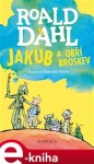 Jakub obří broskev Roald Dahl