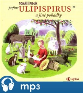 Profesor Ulipispirus a jiné pohádky, mp3 - Tomáš Špidlík