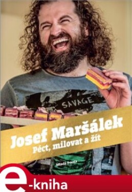 Péct, milovat a žít - Josef Maršálek e-kniha