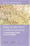 Náboženský život církevní poměry zemích Koruny české ve 14. 17. století