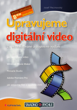 Upravujeme digitální video - Josef Pecinovský