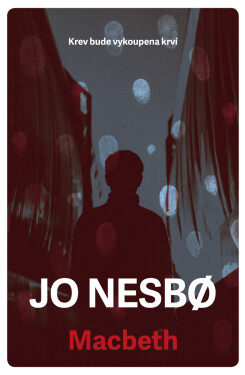 Macbeth - Jo Nesbø