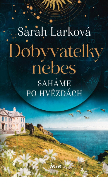 Dobyvatelky nebes: Saháme po hvězdách - Sarah Lark