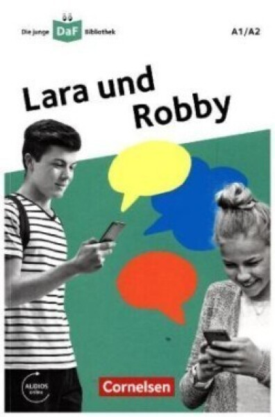 Die junge DaF-Bibliothek. A1/A2 Lara und Robby. Eine Messenger-Geschichte. Lektüre mit Audios online - Kiesele, Kathrin