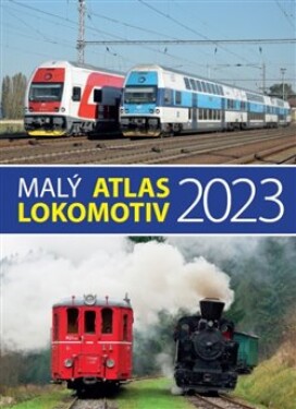 Malý atlas lokomotiv 2023 Jaromír Bittner,