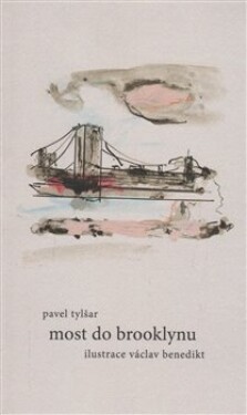 Most do Brooklynu Pavel Tylšar