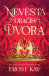 Nevěsta z Dračího dvora - Frost Kay